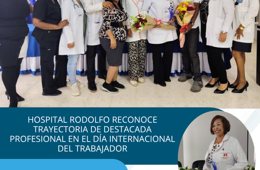 Hospital Rodolfo reconoce trayectoria de destacada profesional en el D&iacute;a Internacional del Trabajador